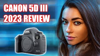 Canon 5d mark iii review 2023