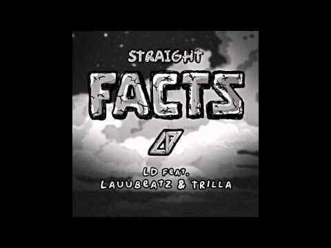 LD Legendary - Straight Facts ft. Lauubeatz, Trilla