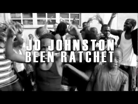 JO JOHNSTON BEEN RATCHET(remix) 2012