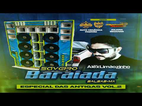 Saveiro Baraiada Vol 2 Especial Das Antigas dj Alex Limãozinho