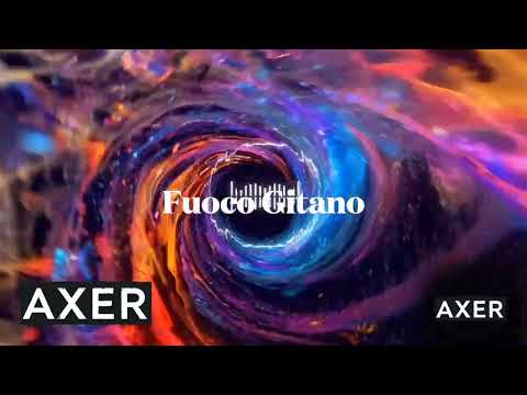 AXER Fuoco Gitano - Feat D. D. M