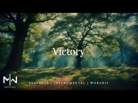 Victory | Soaking Worship Music Into Heavenly Sounds // Instrumental Soaking Worship