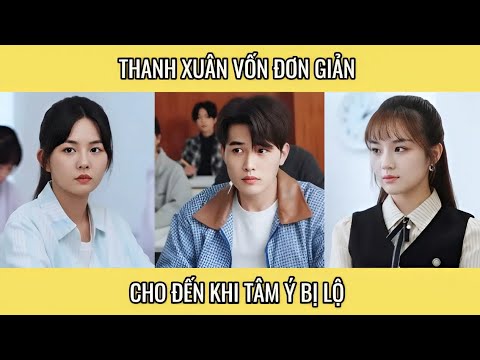 Hoa Khôi Tâm Ý - Thanh xuân vốn đơn giản, cho đến khi tâm ý bị lộ
