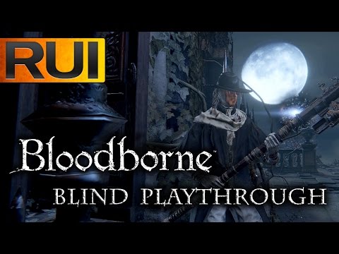 Bloodborne Gameplay - Blind Playthrough [Ep. 21]