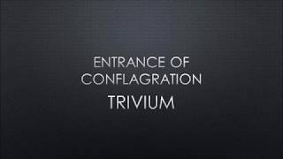 Trivium - Entrance Of Conflagration (Lyrics)