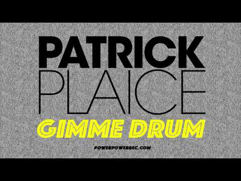 Patrick Plaice - Gimme Drum (Frank Ellrich Remix)