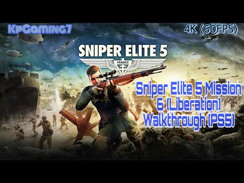 Sniper Elite 5 Mission 6 (Liberation) Walkthrough (PS5)