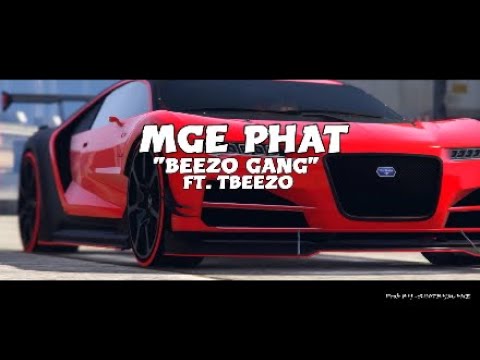 MGE PHAT - "BEEZO GANG" FT. TBEEZO (GTA MUSIC VIDEO)
