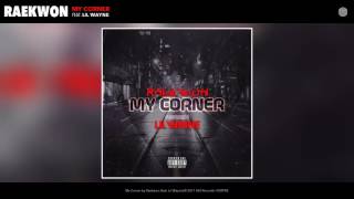 Raekwon ft Lil Wayne - My Corner