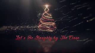 Let&#39;s Be Naughty by The Close