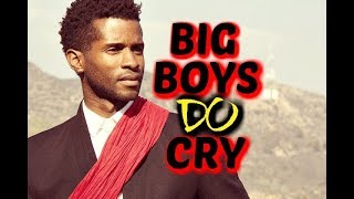 Big boys do cry- Open letter to ALL Men