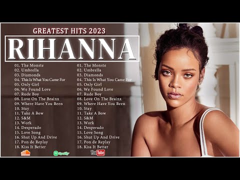The Best Of Rihanna - Rihanna Greatest Hits Full Album 2023.