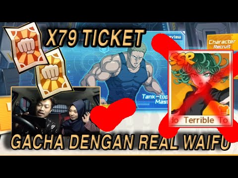 GACHA🔥🔥79TICKET BARENG REAL WAIFU UNTUK TATSUMAKI - ONE PUNCH MAN: The Strongest