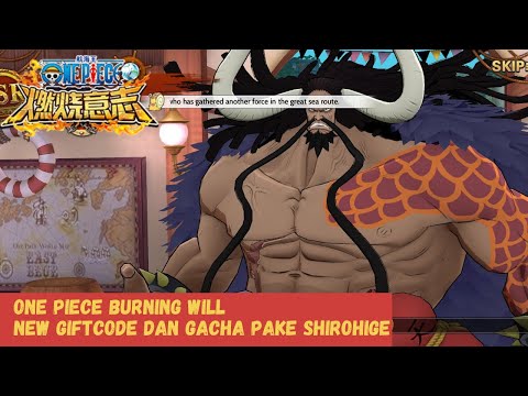 One Piece Burning Will | Gacha | New Giftcode dan Gacha Pake Teori Shirohige di Sumur Arlong