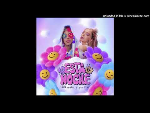 Lalo Ebratt Ft. Bad Gyal - Esta Noche