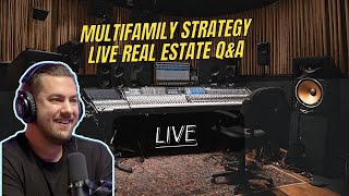 Multifamily Strategy Real Estate Q&A live