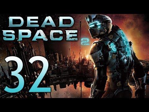 Dead Space 2 Zealot Difficulty playthrough pt32 - Isaac's Fun Zero-G Adventure