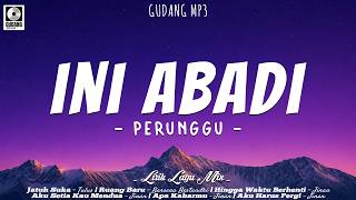 Download lagu Ini Abadi - Perunggu (Lirik) Tulus, Barsena Bestandhi, Jinan | Mix Lagu Viral Terbaru 2026 mp3 Download lagu Ini Abadi - Perunggu (Lirik) Tulus, Barsena Bestandhi, Jinan | Mix Lagu Viral Terbaru 2026 mp3