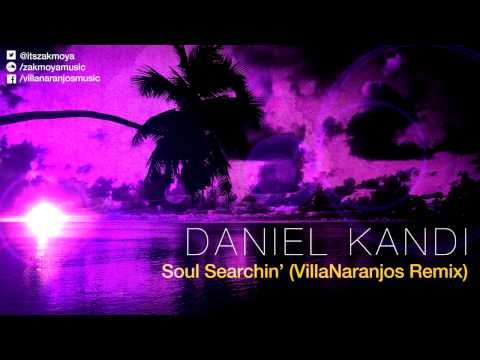 Daniel Kandi - Soul Searchin' (VillaNaranjos Remix)