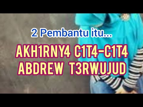 4KH1RNY4  CIT42 ANDREW T3RWUJUD SUDAH