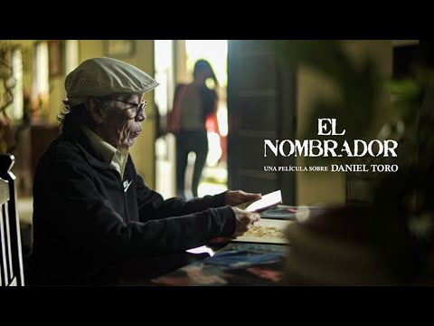 Video: Adelanto del documental "El Nombrador" sobre la vida de Daniel Toro