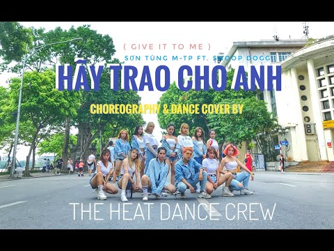 [VPOP IN PUBLIC] Hãy Trao Cho Anh - Sơn Tùng M-TP ft. Snoop Dogg Choreography &amp; Cover by The Heat