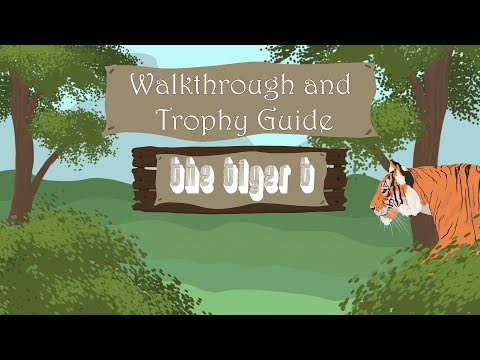 The Tiger T - Full Walkthrough & Trophy Guide
