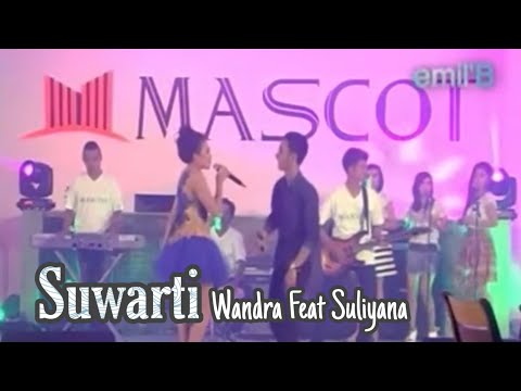 Suwarti -  Wandra Feat Suliyana -  Maskot B (Official)
