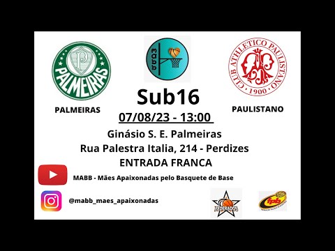 FPB - 07/08/23 - Sub16 - Campeonato Estadual 2023 - Palmeiras x Paulistano