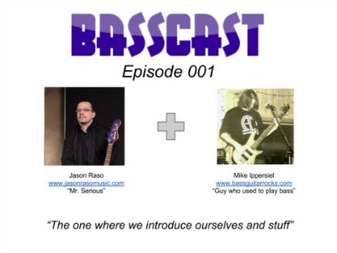Bass Guitar Rocks Basscast Episode 001 with Jason Raso