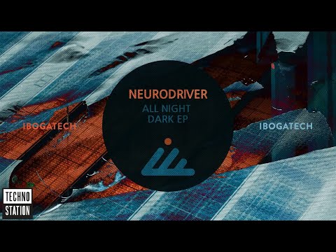 Neurodriver - All Night Dark