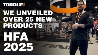 Torque Fitness HFA 2025 Booth Tour - New Product Breakdown