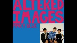 Altered Images - Pinky Blue (1982 Full Album)