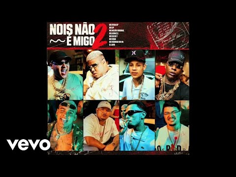 MIGO NOIS NÃO É 2 - MC Ryan SP, MC GP, Boladin 211 e MC Negão Original, DJ Japa NK (Official Audio)