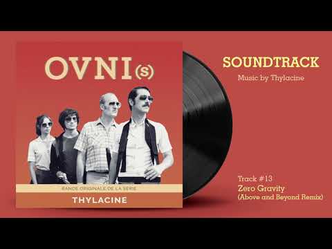 OVNI(s) Soundtrack: Zero Gravity (Above and Beyond Remix) by Jean-Michel Jarre, Tangerine Dream