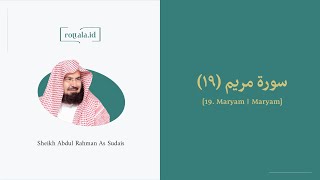 Download lagu 19 Maryam | Sheikh Abdul Rahman As Sudais | Murotal (Sub: Indonesia) mp3