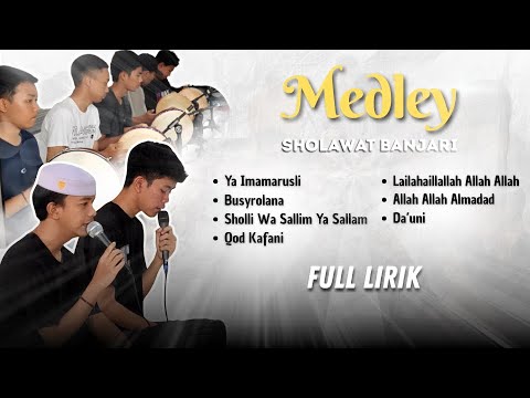 MEDLEY SHOLAWAT BANJARI FULL LIRIK | AL - MUGHROM 2025 Terbaru