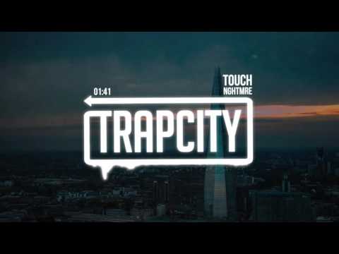 NGHTMRE - TOUCH