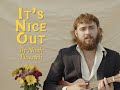 It's Nice Out by Noah Floersch