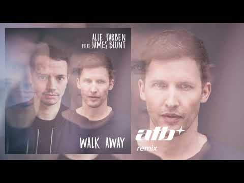 Alle Farben feat. James Blunt - Walk Away (ATB remix)