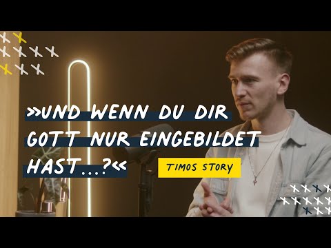 »Und wenn du dir Gott nur eingebildet hast...?« – Timos Story