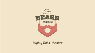 Mighty Oaks - Brother