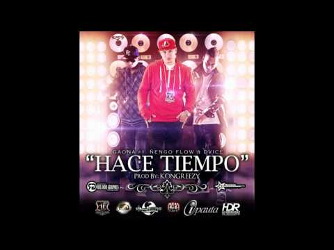 Gaona Ft Nengo Flow & Dvice - Hace Tiempo (Prod By Kongreezy)