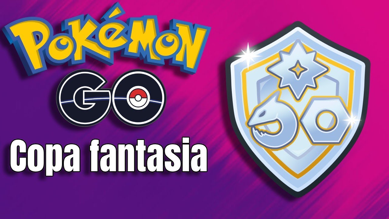 ¡HORA DE ACABAR CON LA COPA FANTASIA EN POKEMON GO!