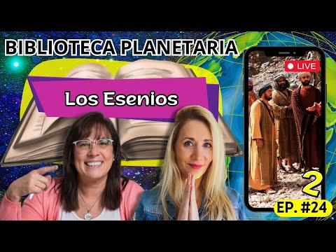 Biblioteca Planetaria (24) 📚✨- Los Esenios 2 || Naty Faviano - Andrea Barnabé