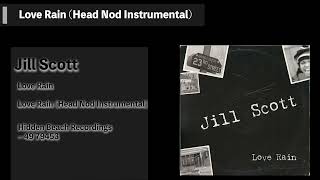 Jill Scott/Love Rain Head Nod Instrumental