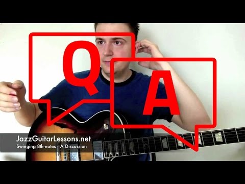 Jazz Guitar: Swing 8th-Notes (a discussion) - Jazz Guitar Lesson on Rhythms, Metronome, Groove