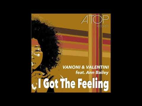 Vanoni & Valentin ft Ann Bailey - I Got the Feeling (Atop Records)