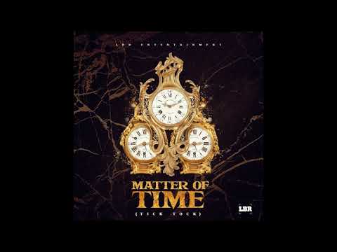 LBR - Matter of Time (Tick Tock)