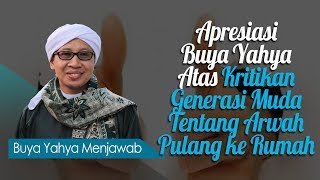 Download lagu Apresiasi Buya Yahya Atas Kritikan Generasi Muda Tentang Arwah Pulang ke Rumah - Buya Yahya Menjawab mp3